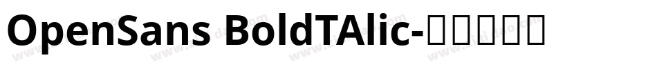 OpenSans BoldTAlic字体转换